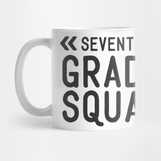 Seventh grade squad Mug